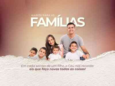 Kairós para Famílias - "Eis que faço nova todas as coisas!"