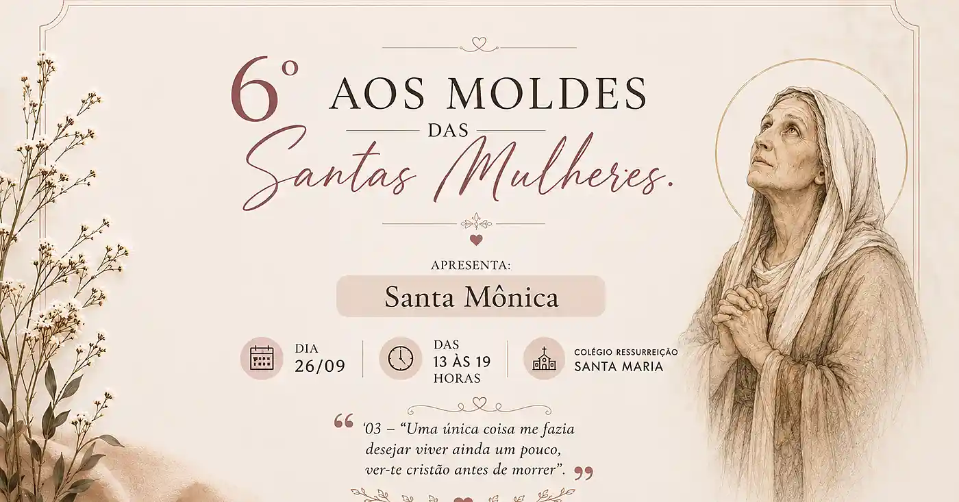 6° Aos Moldes das Santas Mulheres