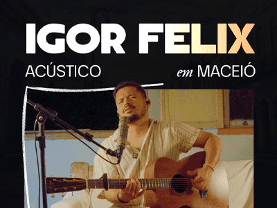 IGOR FELIX / ACÚSTICO