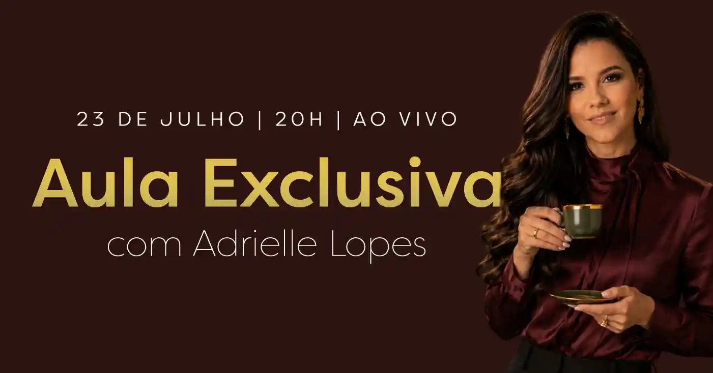 AULA EXCLUSIVA COM ADRIELLE LOPES