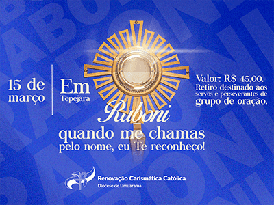 Rabôni, quando me chamas pelo nome eu Te reconheço.