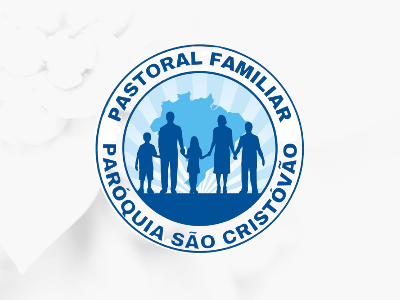 Pastoral Familiar - Paróquia São Cristóvão 
