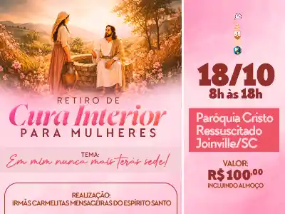 Retiro de Cura Interior para Mulheres - Joinville / SC