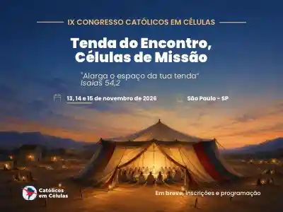 IX CONGRESSO CATÓLICOS EM CÉLULAS
