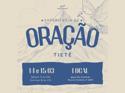 EXPERIÊNCIA DE ORAÇÃO- TIETÊ