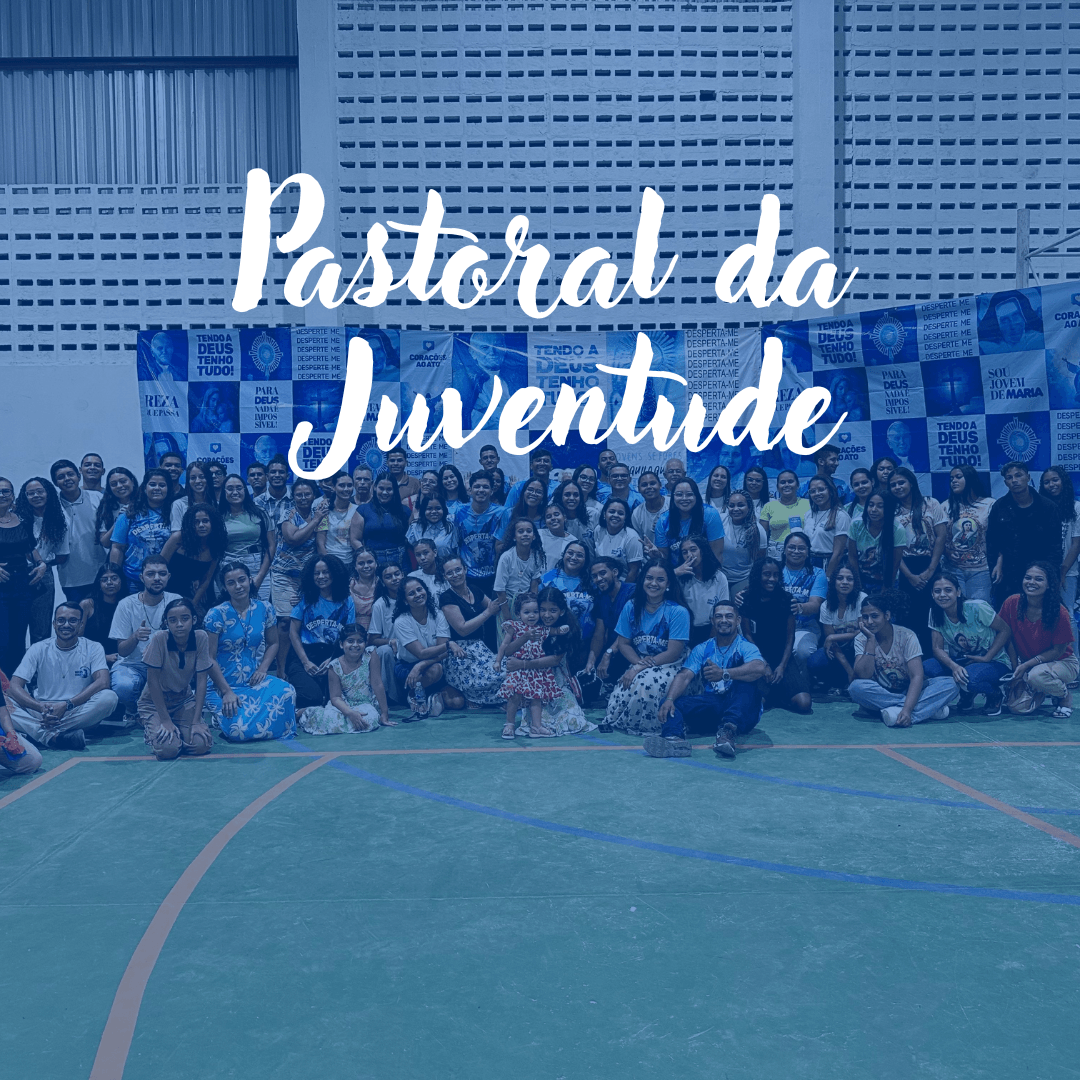 Pastoral da Juventude - Paróquia São João Batista