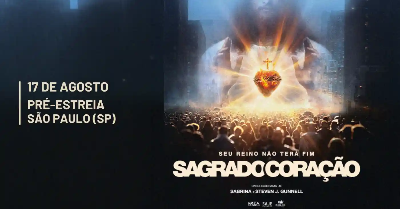 Pré-estreia exclusiva em São Paulo | Sagrado Coração