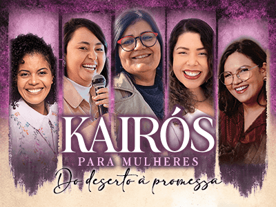 KAIRÓS PARA MULHERES 2026 | Do Deserto à Promessa