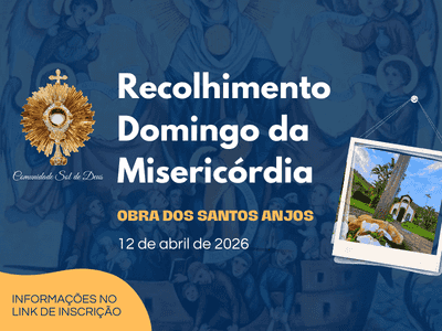 Recolhimento da Obra dos Santos Anjos - Domingo da Misericórdia 2026