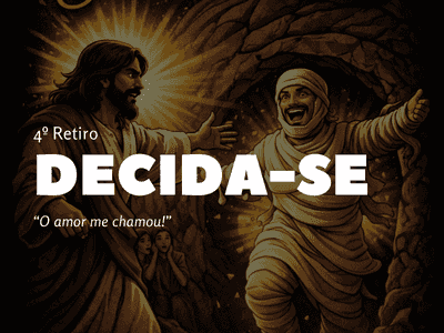 4º Decida-se: "O amor me chamou!"