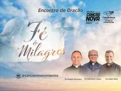 ENCONTRO FÉ E MILAGRES