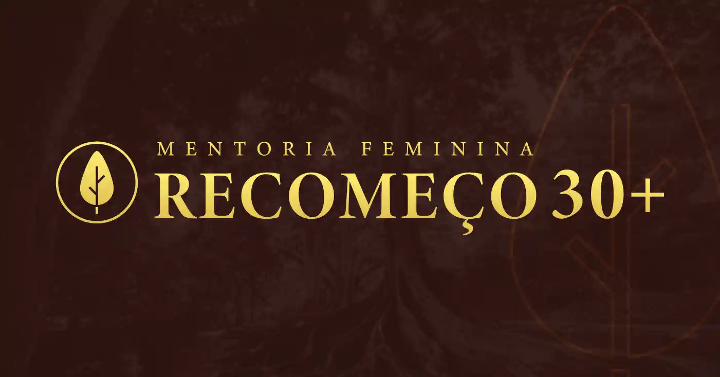 MENTORIA RECOMEÇO 30 + (Imersão)