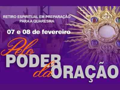 Retiro espiritual em preparação para a Quaresma "Pelo poder da oração