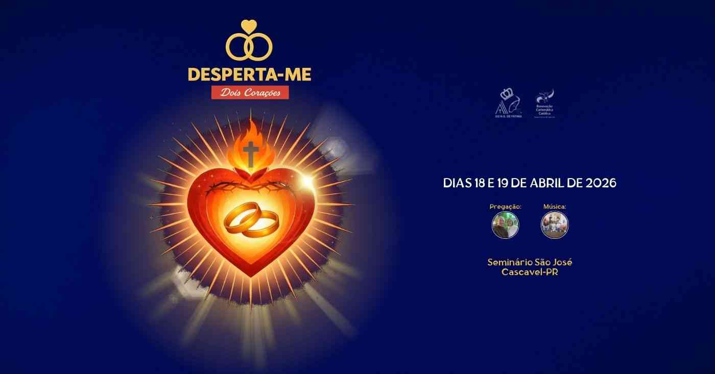 RETIRO DE CASAIS: DESPERTA-ME DOIS CORAÇÕES