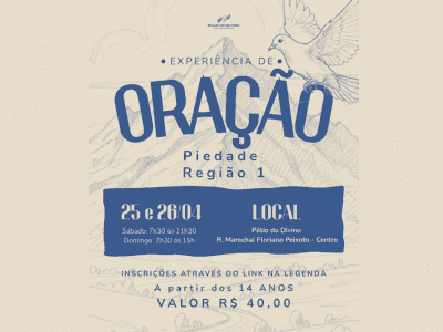 EXPERIÊNCIA DE ORAÇÃO- PIEDADE REGIÃO 1 