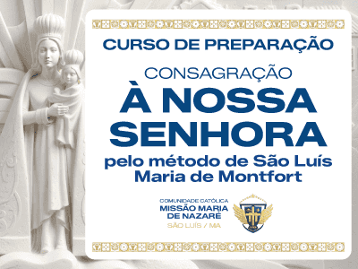 Curso de Consagração a Nossa Senhora slz