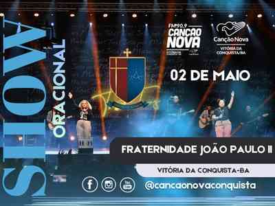 SHOW ORACIONAL DA FRATERNIDADE SÃO JOÃO PAULO II NA CANÇÃO NOVA CONQUISTA 