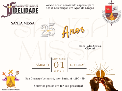 Santa Missa em ação de graças - 25 Anos de Fidelidade